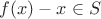 $f(x)-x\in S$