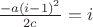 $\frac{-a(i - 1)^2}{2c} = i$