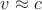 $v \approx c$