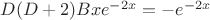 $D(D+2)Bxe^{-2x}=-e^{-2x}$
