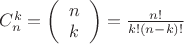 $C^k_n = \left(\begin{array}{c}n\\k\end{array}\right) = \frac{n!}{k!(n-k)!}$