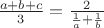 $\frac{a+b+c}{3}=\frac{2}{\frac{1}{a}+\frac{1}{b}}$