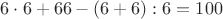 $6\cdot 6 +66-(6+6):6=100$
