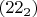 $(22_2)$