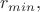 $r_{min},$