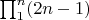 $\prod_{1}^{n}(2n-1)$