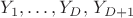 $Y_1,\ldots,Y_D,\,Y_{D+1}$