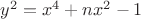 $y^2=x^4+nx^2-1$