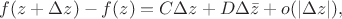 $f(z+\Delta z)-f(z)=C\Delta z+D\Delta\bar z+o(|\Delta z|),$