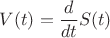 $V(t)=\dfrac{d}{dt}S(t)$