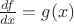 $\frac{df}{dx}=g(x)$