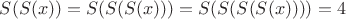 $S(S(x))=S(S(S(x)))=S(S(S(S(x))))=4$