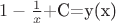$1-\frac{1}{x}+$C=y(x)$