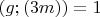 $(g;(3m))=1$