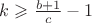 $k \geqslant \frac {b+1} c -1$ $k \geqslant \frac {b+1} c -1$