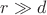 $r\gg d$ $r\gg d$
