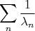 $$\sum_n \frac{1}{\lambda_n}$$