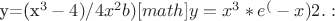 y=(x^3-4)/4x^2
b)[math]y=x^3*e^(-x)
2. Найти наибольшее и наименьшее значение функции:
