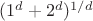 $(1^d+2^d)^{1/d}$