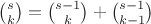 $\binom {s}{k} = \binom {s-1}{k}+\binom {s-1}{k-1}$