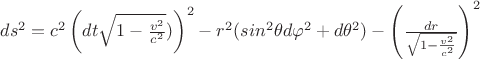 $ ds^2 = c^2 \left( dt \sqrt{1 -  \frac{v^2} { c^2 } } ) \right)^2 - r^2 (sin^2 \theta d\varphi^2 + d\theta^2 ) -  \left({\frac {dr}  {\sqrt {1 -  \frac{v^2} { c^2 } } }  \right)^2     $