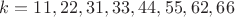 $k=11,22,31,33,44,55,62,66$