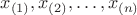 $x_{(1)}, x_{(2)},\ldots, x_{(n)}$