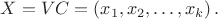 $X=VC=\left( x_{1},x_{2},\ldots ,x_{k}\right).$