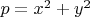 $p=x^2+y^2$