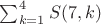 $\sum_{k=1}^4S(7,k)$