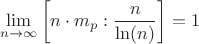 \[
\mathop {\lim }\limits_{n \to \infty } \left[ {n \cdot m_p :\frac{n}
{{\ln (n)}}} \right] = 1
\]