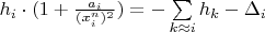 $h_i \cdot (1 + \frac{a_i}{(x_i^n)^2})= - \sum\limits_{k\approx i}^{} h_k -\Delta _i$