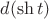 $d(\sh t)$