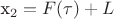 x_2=F(\tau)+L