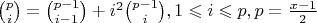 $ \binom{p}{i}=\binom{p-1}{i-1}+i^2\binom{p-1}{i}, 1\leqslant i\leqslant p, p=\frac{x-1}{2} $