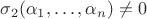 $\sigma_2(\alpha_1,\ldots,\alpha_n)\ne 0$