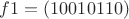 $
f1 = (10010110)
$