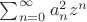 $\sum_{n=0}^\infty a_n^2z^n$