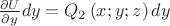 $\frac{\partial U}{\partial y}dy={{Q}_{2}}\left( x;y;z \right)dy$