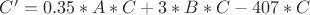 $C'=0.35*A*C+3*B*C-407*C$
