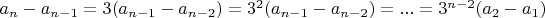 $a_n-a_{n-1}=3(a_{n-1}-a_{n-2})=3^2(a_{n-1}-a_{n-2})=...=3^{n-2}(a_2-a_1)$