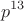 $$
p^{13}
$$