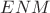$ENM$