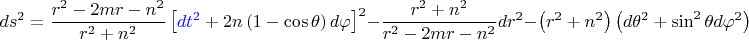 $$\[
ds^2  =  {\frac{{r^2  - 2mr - n^2 }}
{{r^2  + n^2 }}} \left[ {\textcolor{blue}{dt^2}  + 2n\left( {1 - \cos \theta } \right)d\varphi } \right]^2  - \frac{{r^2  + n^2 }}
{{r^2  - 2mr - n^2 }}dr^2  - \left( {r^2  + n^2 } \right)\left( {d\theta ^2  + \sin ^2 \theta d\varphi ^2 } \right)
\]$$