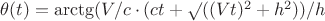 $\theta(t)=\arctg(V/c\cdot(ct+\surd((Vt)^2+h^2))/h$