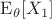 $\mathrm{E}_\theta[X_1]$