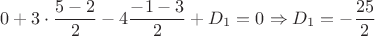 $$ 0 + 3 \cdot \frac{5-2}{2} - 4 \frac{-1-3}{2} + D_1 = 0  \Rightarrow  D_1 = -\frac{25}{2} $$