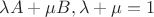 $\lambda A+\mu B, \lambda+\mu=1$