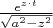 $\frac{e^{z\cdot t}}{\sqrt{a^2-z^2}} $