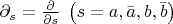 $\;\partial_s=\frac{\partial}{\partial{s}}\;\left(s=a,\bar{a},b,\bar{b}\right)$